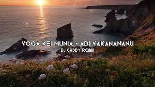 Voqa Kei Munia - Adi Vakanananu [DJ GABBY REMIX]