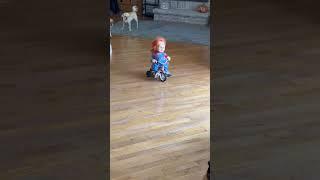 Chucky riding freely on a tricycle...NOPE!