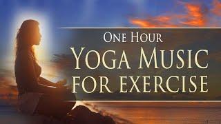 1 Hour Yoga Music For Exercise 