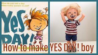 How to make “YES DAY!” boy from “YES DAY!” Book - out of 15years old doll