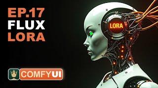 ComfyUI Tutorial Series Ep17   Flux LoRA Explained! Best Settings & New UI