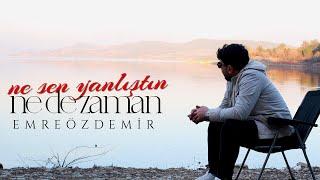 Ne Sen Yanlıştın Ne de Zaman - Emre Özdemir (Yeni Versiyon)