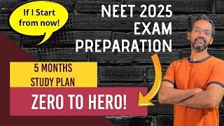 Zero to Hero! | 5 Months plan for NEET 2025