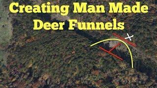 Creating Man Made Deer Funnels