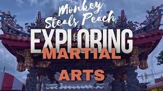 Exploring the martial arts of Asia - This is Monkey Steals Peach