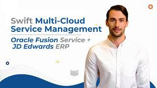 Swift for Oracle Fusion Service & JD Edwards