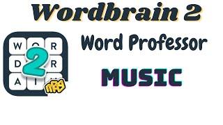 Wordbrain 2 Word Professor Music | Wordbrain 2 Music Answers