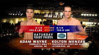 Saturday Night Fights 10 4 Adam Wayne Complete MMA vs Kolton Menzak Progressive Fighting Academy