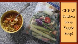 EXTREME Budget Veggie Soup!! Kitchen Scrap Broth & a Huge pot of soup for Under $5!