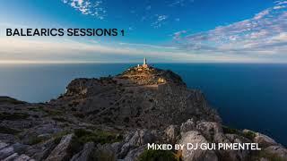 Gui Pimentel - Balearic Sessions 1 (DJ Mix)