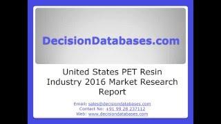 United States PET Resin Industry- Size, Share and Market Forecasts 2020