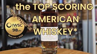 The Highest Scoring American Whiskey at the IWSC - 2023