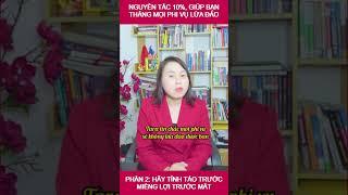 Nguyên tắc 10% giúp bạn thắng mọi phi vụ lừa đảo (Phần 2) | Tara Lê - BĐS