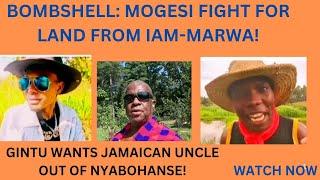 BOMBSHELL:Mogiesi Fights for Land Back! Gintu's Move to Evict Jamaican Uncle from Nyabohanse!