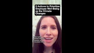 5 Actions Companies Can Take to Prioritize Employees’ Well-Being as the Climate Changes