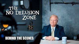 Behind The Scenes: No Delusion Zone Podcast