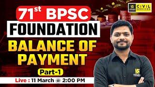 71st BPSC Foundation | Indian Economy | Balance of payment ( Part 1 ) | By Anupam Sir | BPSC Utkarsh