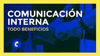 Qué es la COMUNICACIÓN INTERNA en la empresa BENEFICIOS y EJEMPLOS
