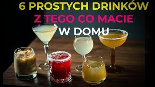 Drinki z tego co macie w domu - 6 pomysłów na proste koktajle