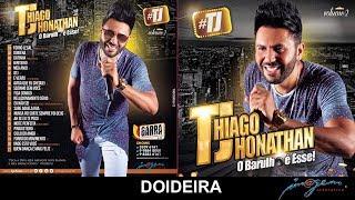 #TJ Thiago Jhonathan Vol. 2 - 02 Doideira