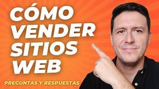 Cómo Vender Páginas Web #2 - Preguntas y Respuestas