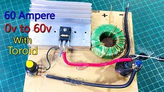 0v to 60v- 60Amp Adjustable Power supply using irfp250n Mosfet  | simple & powerful