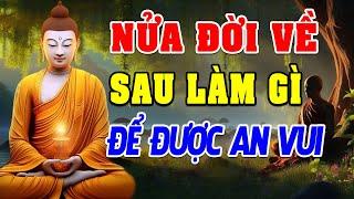 Xin Sống Nửa Đời Về Sau - Suy Nghĩ Tích Cực Mọi Chuyện Sẽ Tốt Đẹp Theo Cuộc Sống Cũng Ít Muộn Phiền