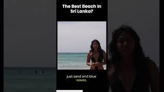 The Best beach in Sri Lanka?