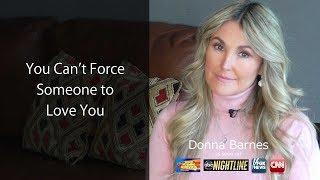 You Can't Force Someone to Love You