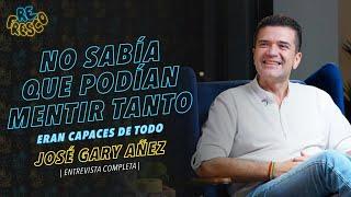 No sabía que podían mentir tanto! Eran capaces de todo! con José Gary Añez