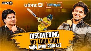 SAIM AYUB | Babar Azam as Mentor | No-Look Shot | Off Topic w/ Ufone 4G | Podcast | Zalmi TV