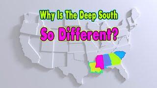 Why Is The Deep South So Different?