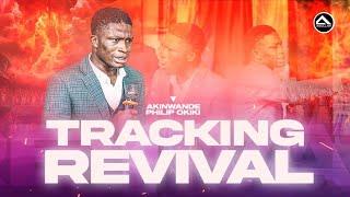 TRACKING REVIVAL BY AKINWANDE PHILIP OKIKIJESU