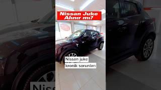 Nissan Juke alınır mı? Nissan juke kronik sorunları nelerdir? #nissanjuke