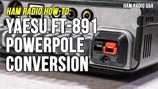 New and Improved: Yaesu FT-891 Powerpole Conversion  #hamradioqa