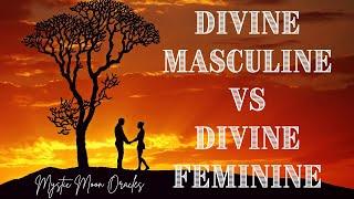 Divine Masculine Vs Divine Feminine  Shared Dreams, Life Purpose & Messages from the Heart 