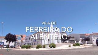 Vila de Ferreira do Alentejo - Beja