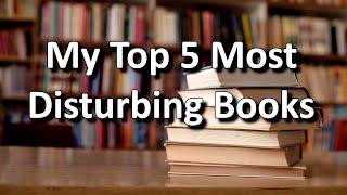 My Top 5 Most Disturbing Books - #booktube