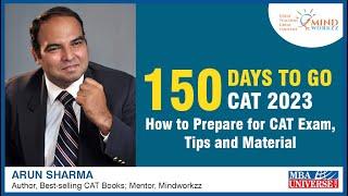 150 Days Preparation Plan for CAT 2023: Arun Sharma CAT Preparation Plan