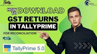 TallyPrime 5.0: How to Download GST Returns in TallyPrime for Reconciliation ||BAGHEL IT SOLUTIONS||