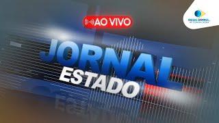 AO VIVO - JORNAL ESTADO - 04/03/25 - REDE BRASIL