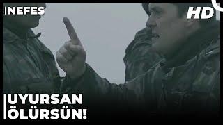 Nefes - Vatan Sağolsun | Mete Yüzbaşı İçtima Yapıyor! "SEN UYURSAN HERKES ÖLÜR!"