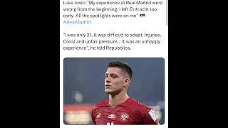 Luka Jovic: "My experience at Real Madrid went wrong from the beginning