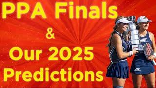 The CIBC PPA Finals, and our 2025 PPA Predictions!  #pickleball #ppatour #pickleballpodcast