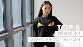 My hoodie & sweater collection | Top 8 favourite designer sweaters - Gucci, Fendi, Off White & more!