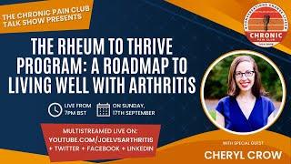 The Rheum to Thrive Program: A Roadmap to Living Well with Arthritis