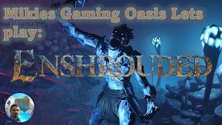 Mikies Gaming Oasis Lets Play: Enshrouded