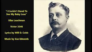 "I Couldn't Stand To See My Baby Lose" Silas Leachman on Victor 3346 = Will D. Cobb & Gus Edwards