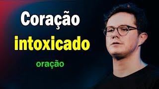 MENSAGEM DE DEUS PARA VOCÊ HOJE - Coração intoxicado - Deive Leonardo