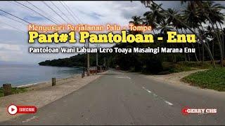 Menyusuri Pantai Barat Part 1 I Pantoloan - Desa Enu Kecamatan Sindue